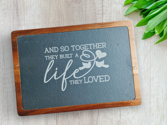 And So Together... Laser Engraved Acacia Wood and Slate Serving/Charcuterie Board