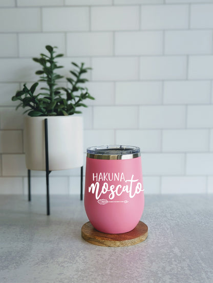 Hakuna Moscato | 12 oz stemless engraved wine tumbler