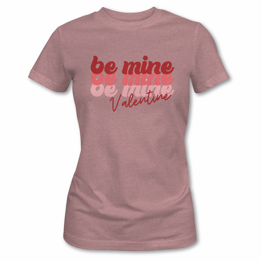 Be Mine Valentine | Short Sleeve Tee
